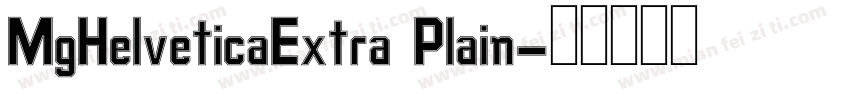 MgHelveticaExtra Plain字体转换